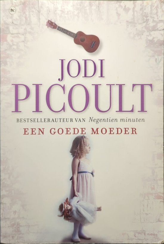 Een goede moeder - Jodi Picoult