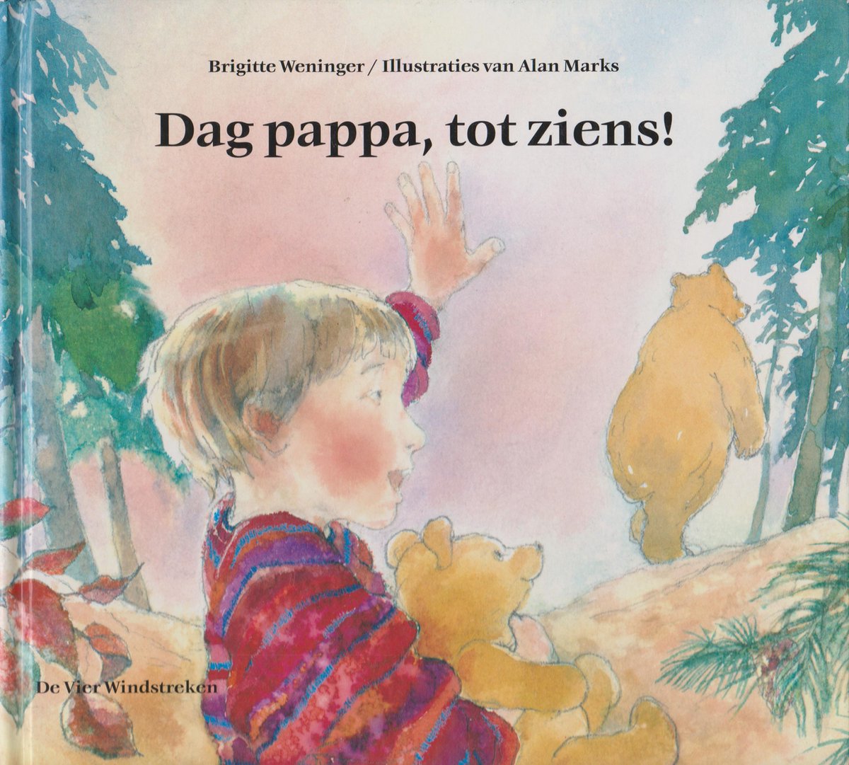 Dag pappa, tot ziens! / Een Vier Windstreken prentenboek