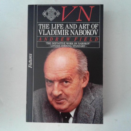 VN, the Liefe and Art of Vladimir Nabokov