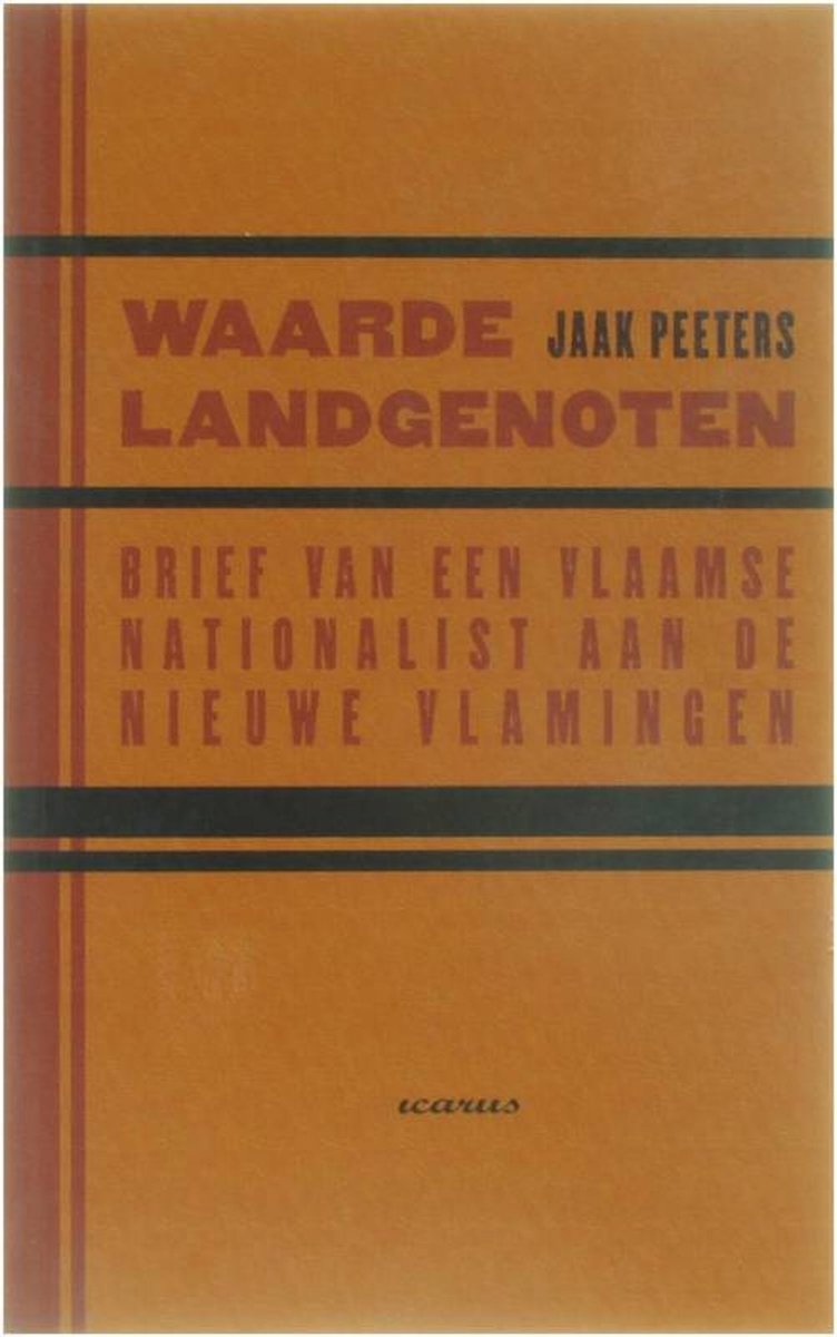 Waarde landgenoten - Brief van een Vlaamse Nationalist aan de nieuwe Vlamingen