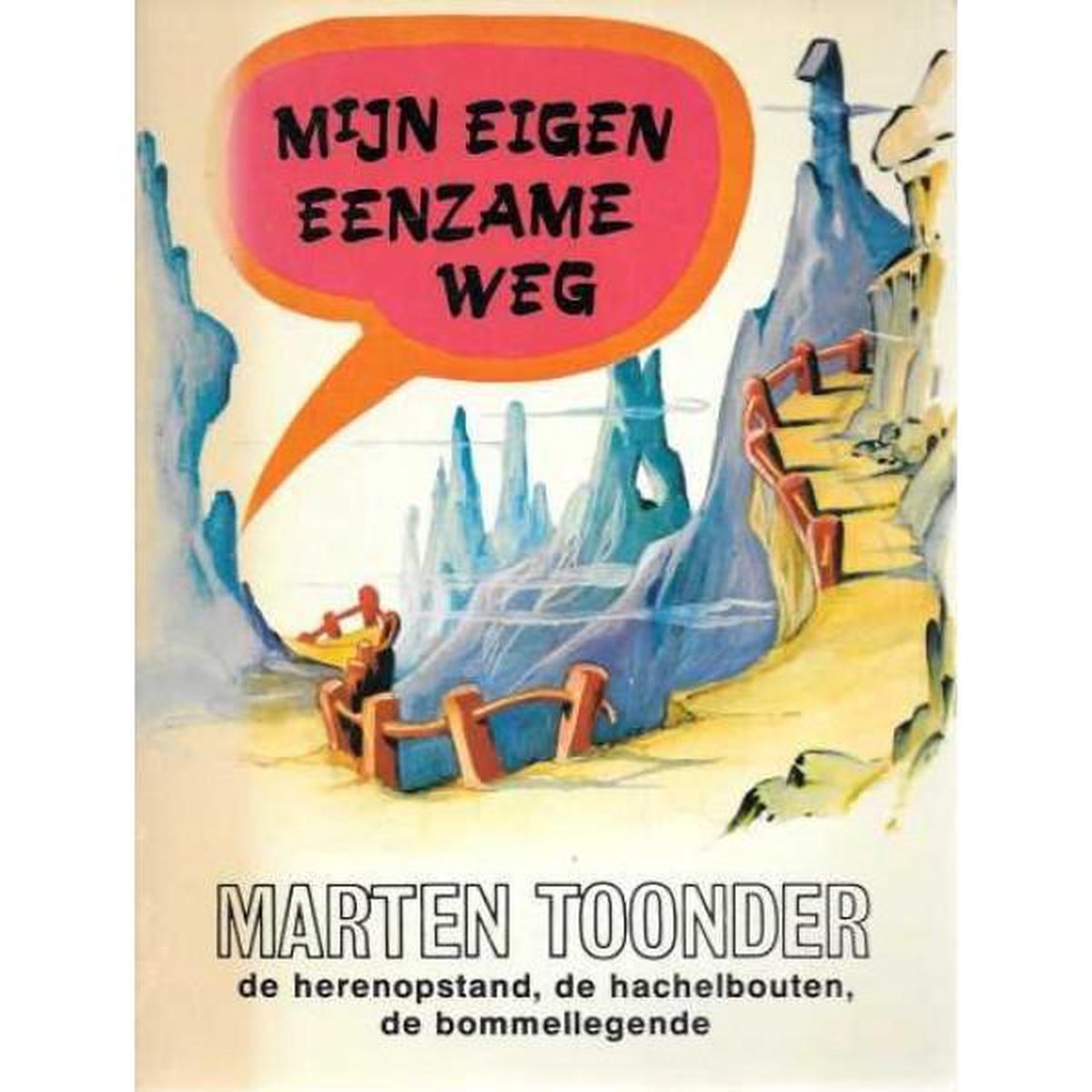 boekenbalie_9789023405504_cover Mijn eigen eenzame weg / Avonturen van Tom Poes