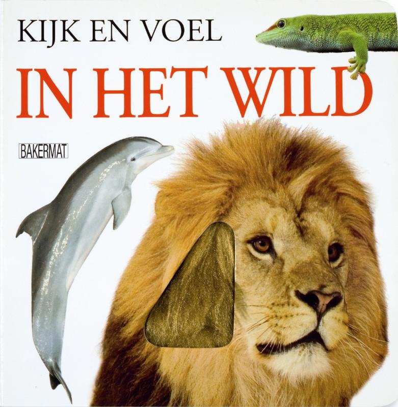 Kijk En Voel / In Het Wild