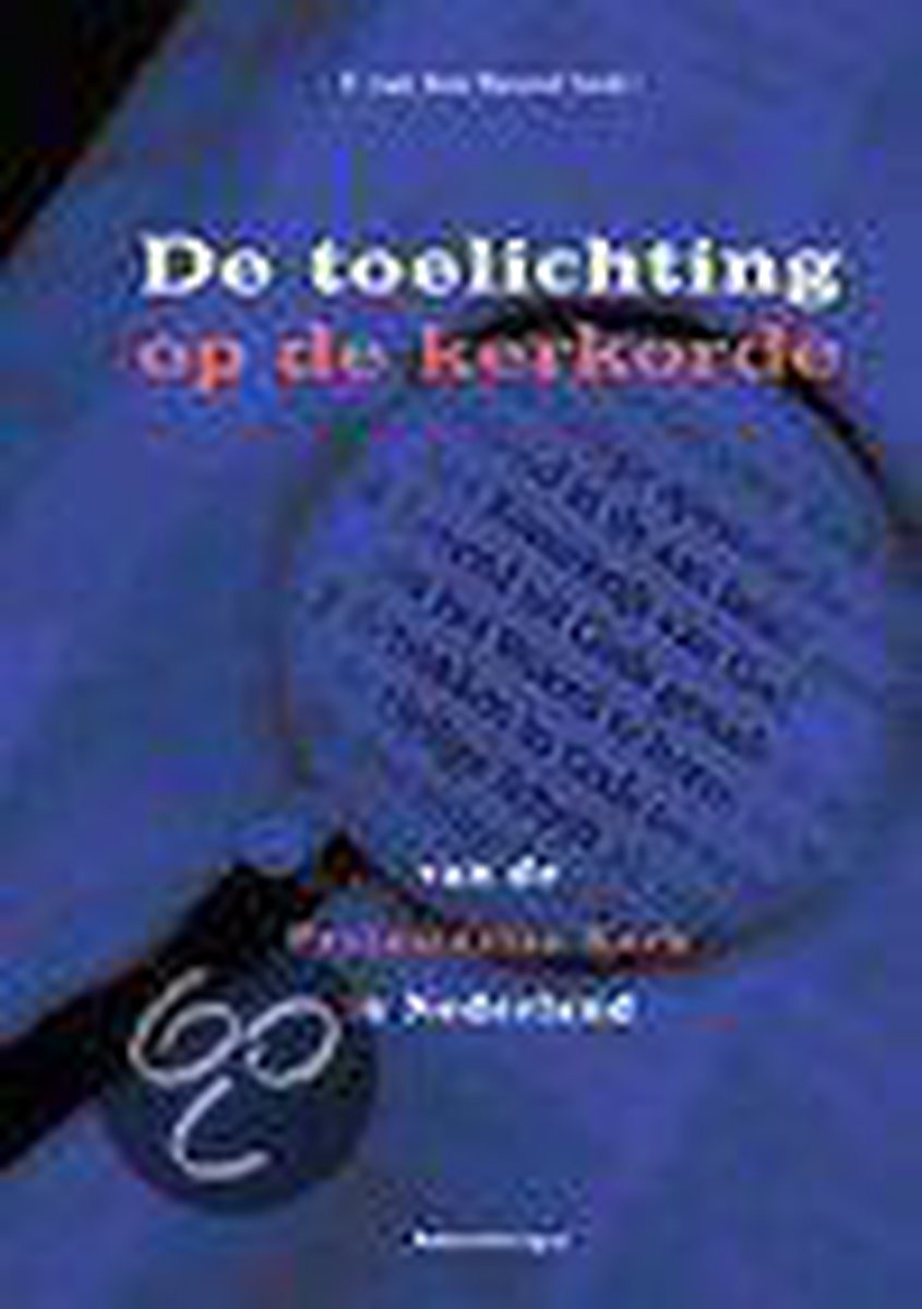 De Toelichting Op De Kerkorde Van De Protestantse Kerk In Nederland