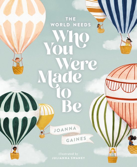 Joanna Gaines The World Needs Who You Were Made To Be
