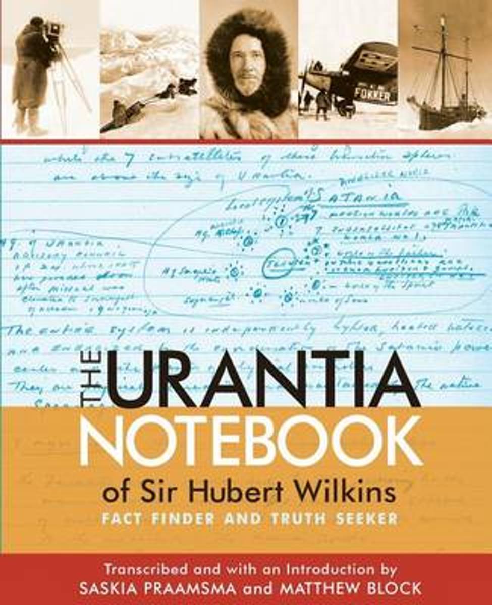 The Urantia Notebook of Sir Hubert Wilkins