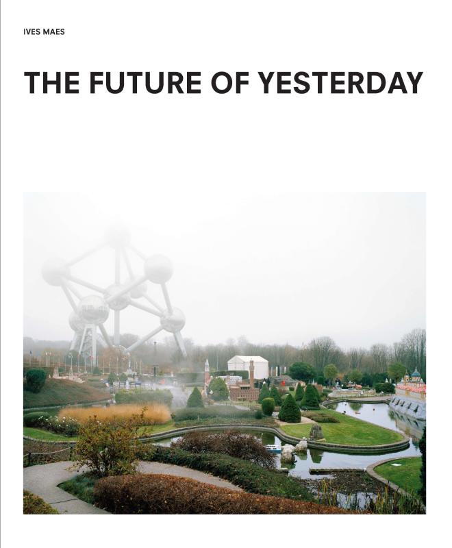 Ives Maes - the Future of Yesterday