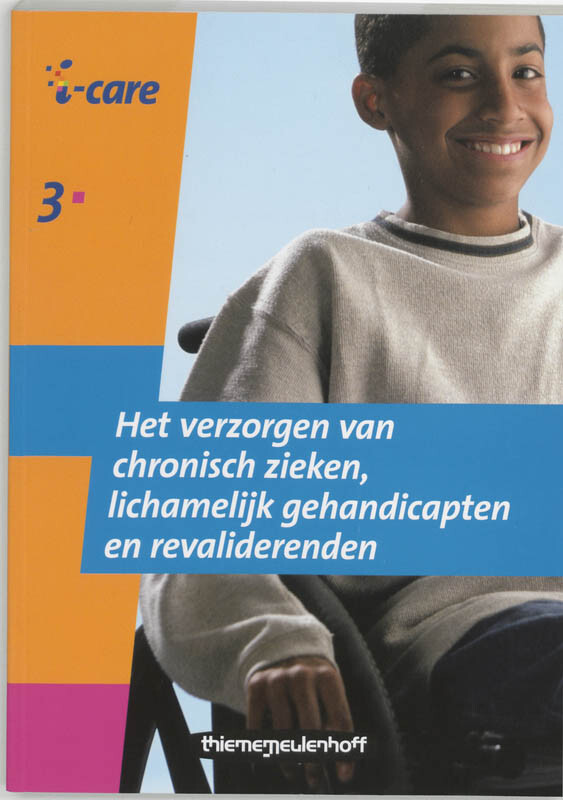 H. van der Ham I-care 308 Het Verzorgen Van Chronisch Zieken, Lichamelijk Gehandicapten En Revaliderenden