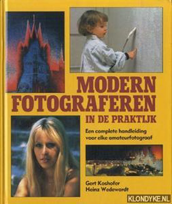 MODERN FOTOGRAFEREN IN DE PRAKTIJK