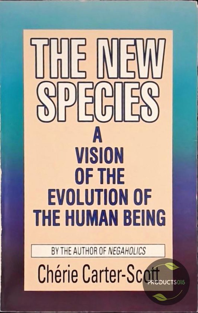 New Species: A Vision of the Evolution of the Human Being