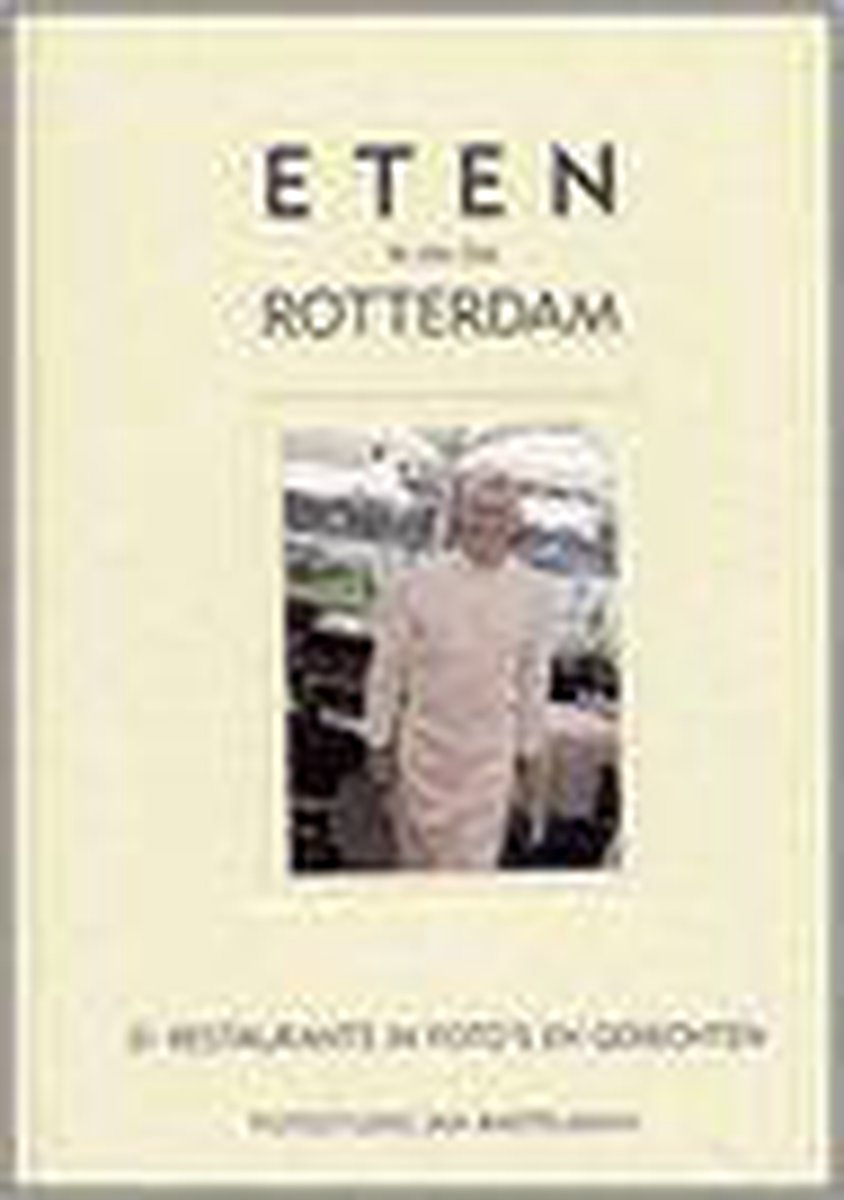 boekenbalie_9789074108317_cover Eten in en om Rotterdam / Eten in en om