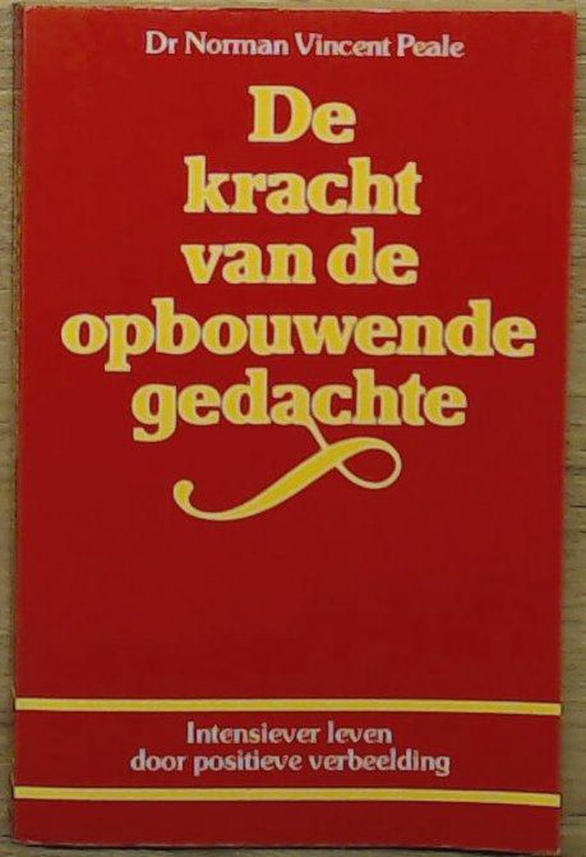 KRACHT VAN DE OPBOUWENDE GEDACHTE