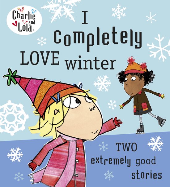 Charlie & Lola I Completely Love Winter