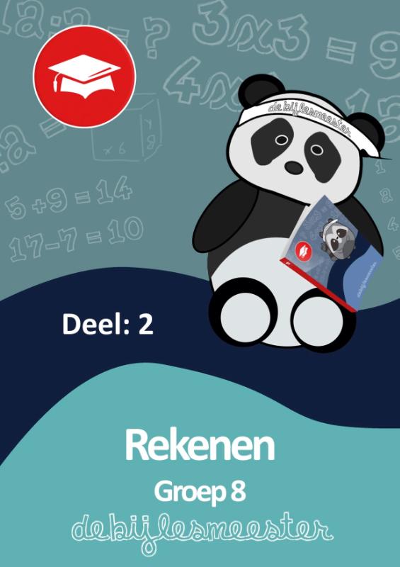 Rekenen / Deel 2 groep 8 / Oefenboeken De Bijlesmeester