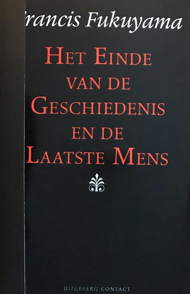 Francis Fukuyama Het Einde Van De Geschiedenis En De Laatste Mens