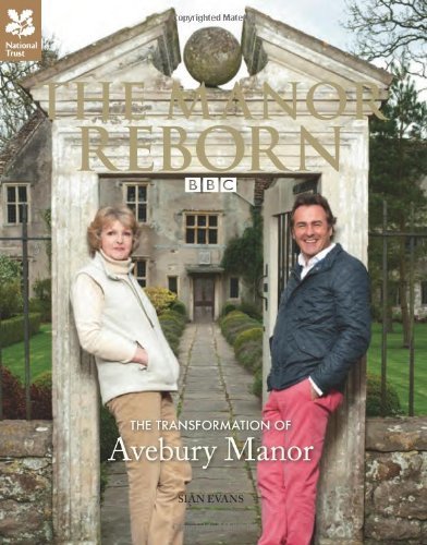 The Manor Reborn: The Transformation of Avebury Manor-Sian Evans