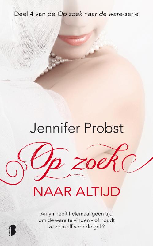 Jennifer Probst Op Zoek Naar Altijd / Op Zoek Naar De Ware / 4