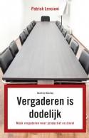 Patrick Lencioni Vergaderen Is Dodelijk
