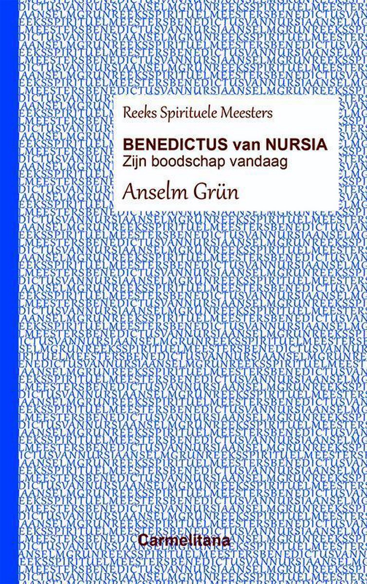 Anselm Grün Benedictus Van Nursia / Spirituele Meesters / 4