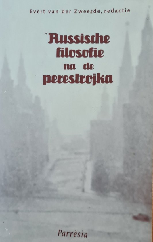 Russische filosofie na de Perestrojka / Parresia / 2
