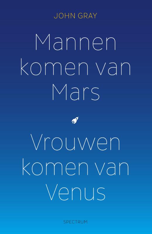 John Gray Mannen Komen Van Mars, Vrouwen Komen Van Venus