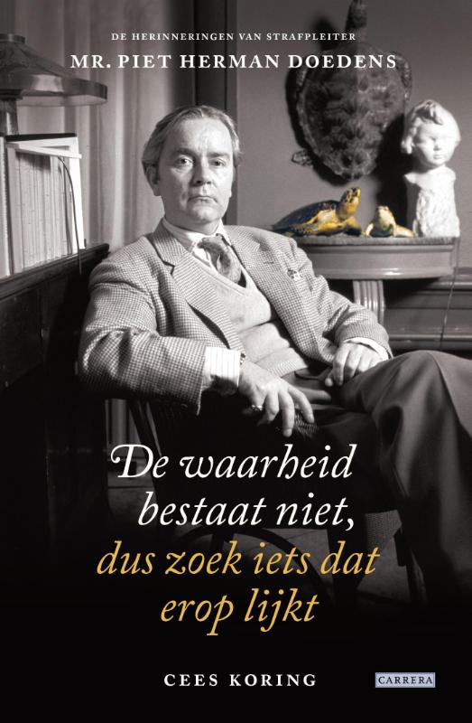 boekenbalie_9789048829996_cover De waarheid bestaat niet, dus zoek iets dat erop lijkt