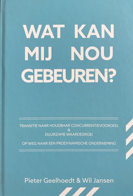 Wat kan mij nou gebeuren?