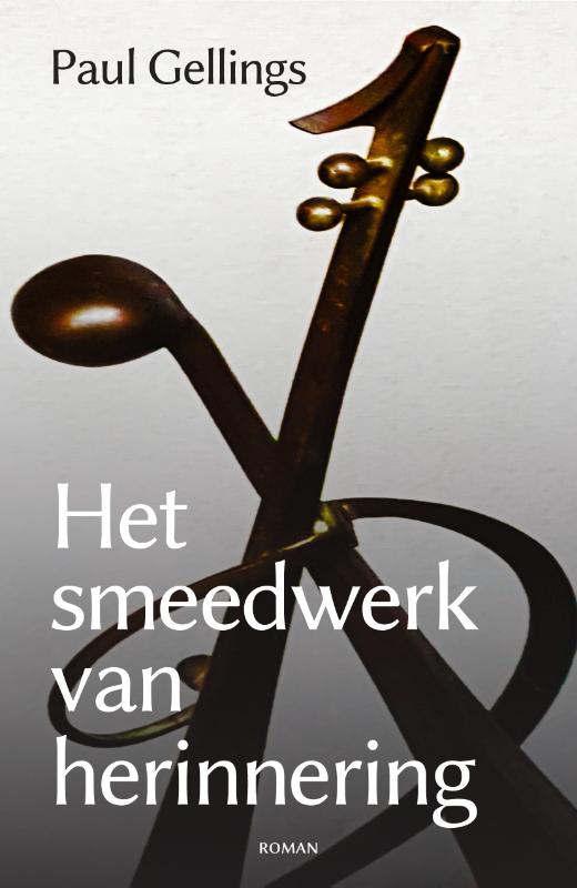 Paul Gellings Het Smeedwerk Van Herinnering