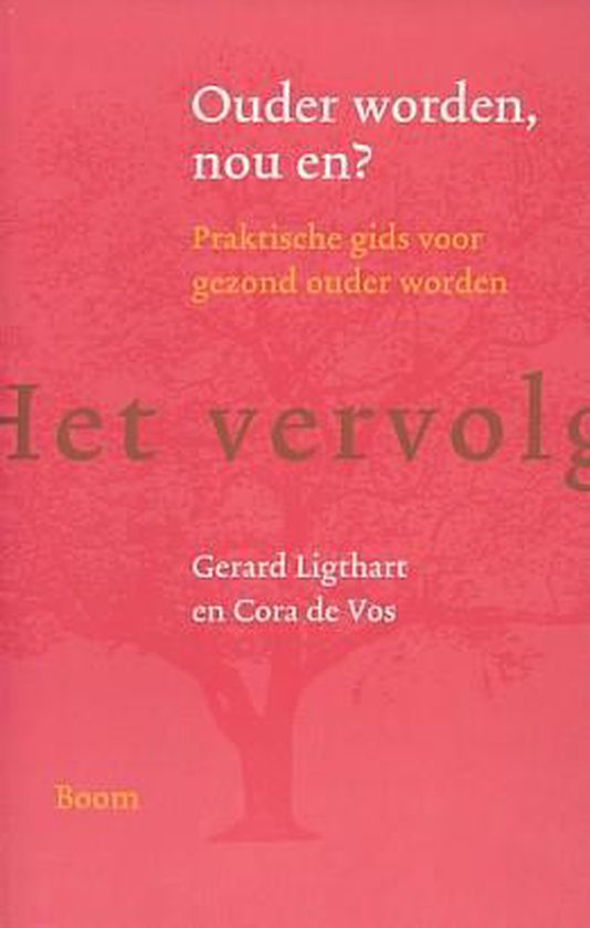 Ouder worden, nou en? / Het vervolg