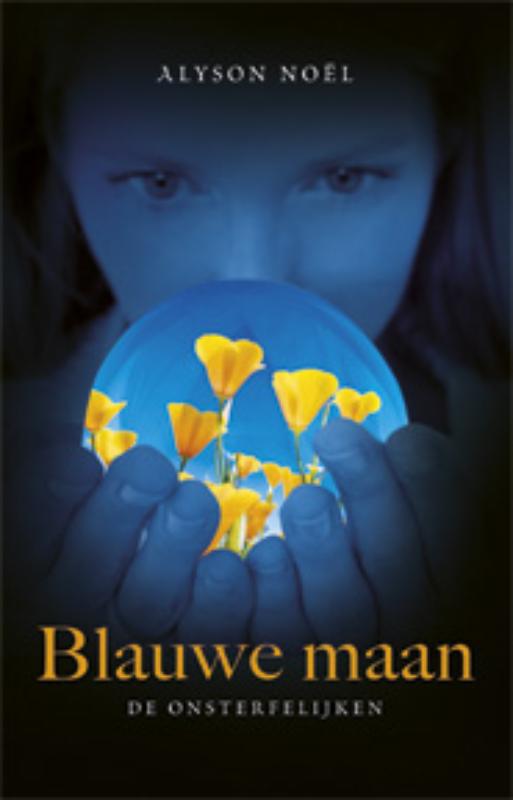 Alyson Noël Blauwe Maan / De Onsterfelijken / 2