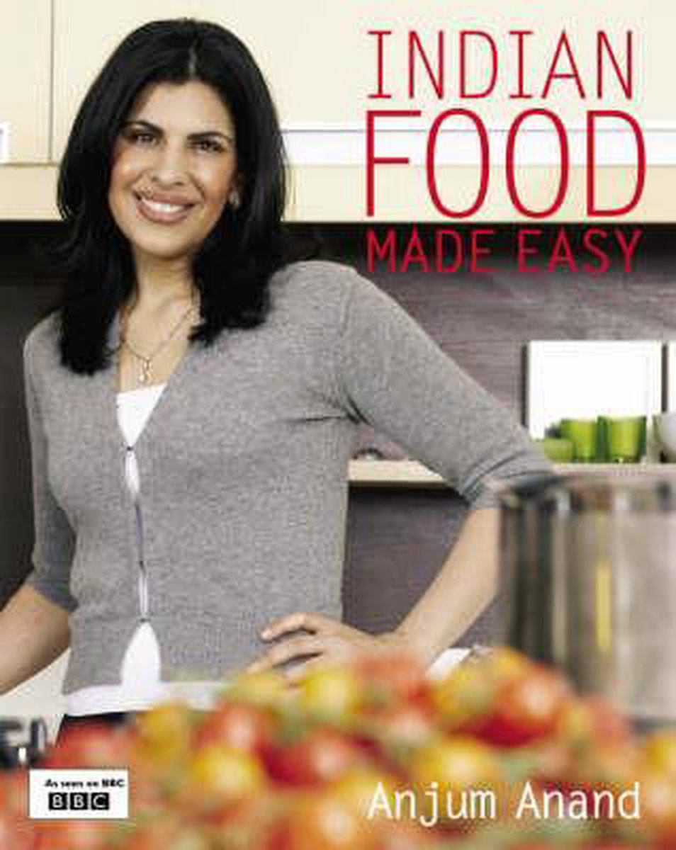 Anjum Anand Indian Food Made Easy