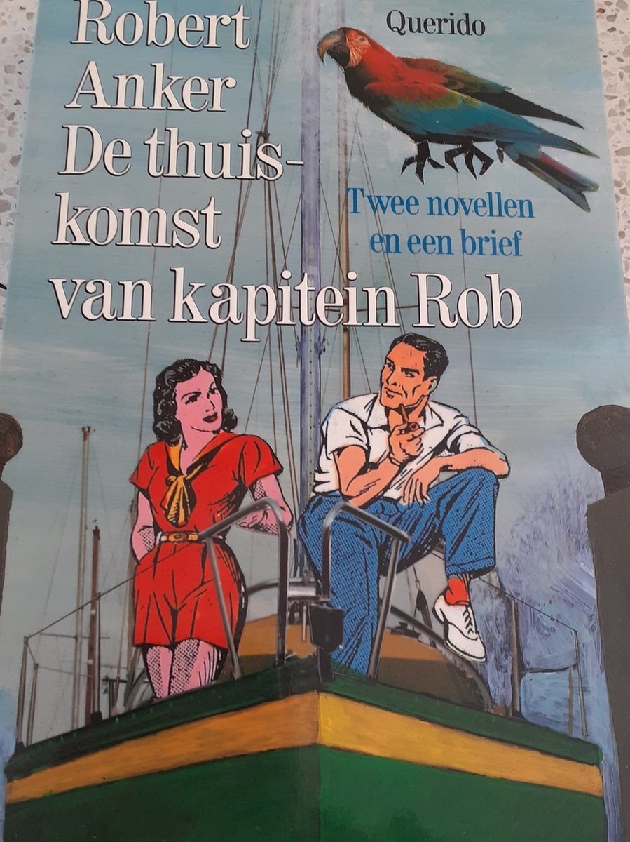 Thuiskomst van kapitein rob twee novellen en een brief