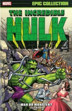 INCREDIBLE HULK EPIC COLLECTION MAN OR MONSTER