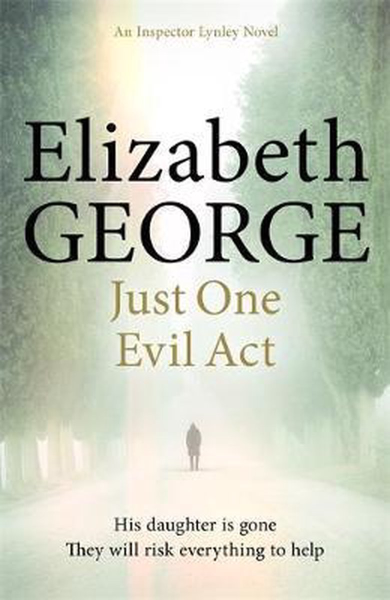 Just One Evil Act: An Inspector Lynley Novel