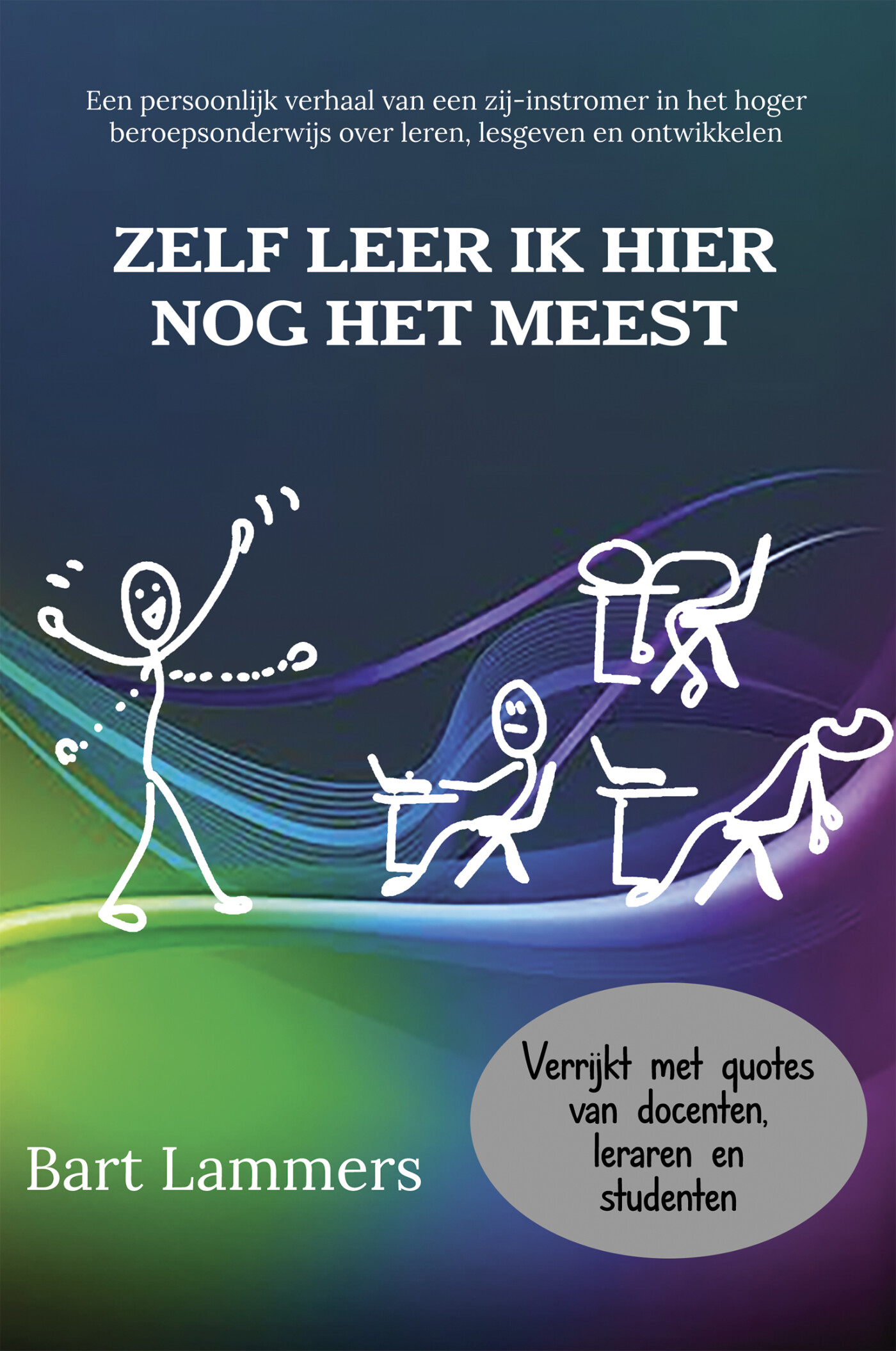 Zelf leer ik hier nog het meest