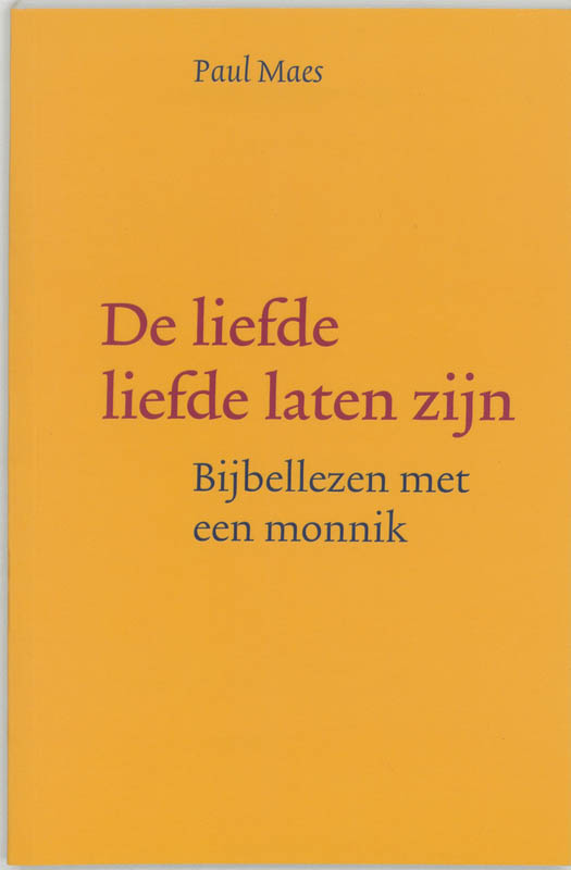 De Liefde Liefde Laten Zijn