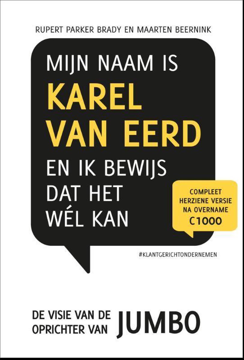 Mijn naam is Karel van Eerd en ik bewijs dat het wel kan / Retaildenkers / 1