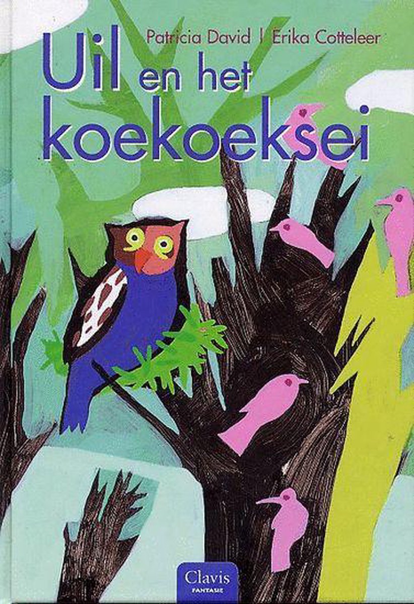 Uil en het koekoeksei / Clavis fantasie