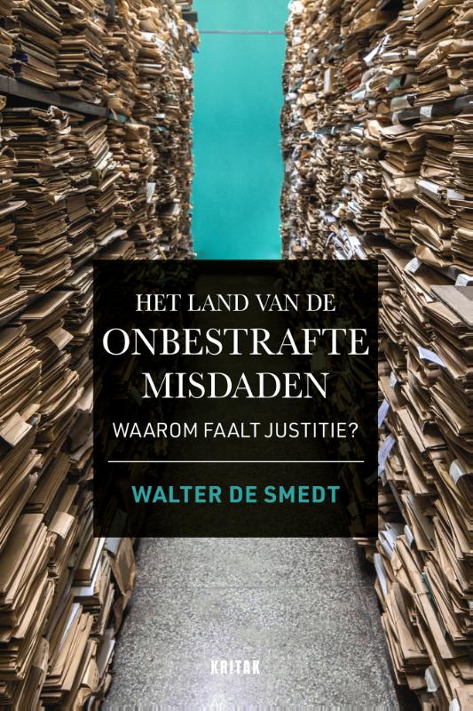 Walter De Smedt Het Land Van De Onbestrafte Misdaden