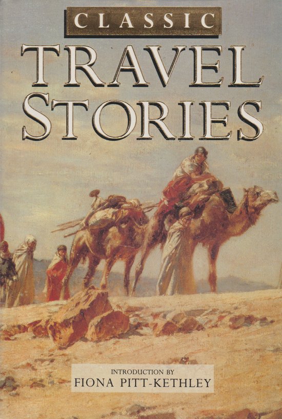Classic Travel Stories - Introduction by Fiona Pitt-Kethley