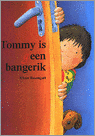 Tommy is (g)een bangerik