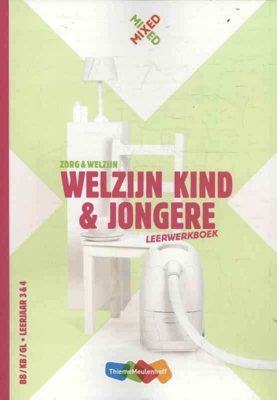 Mixed  - Welzijn kind en jongere BB/KB/GL leerjaar 3 & 4 Leerwerkboek