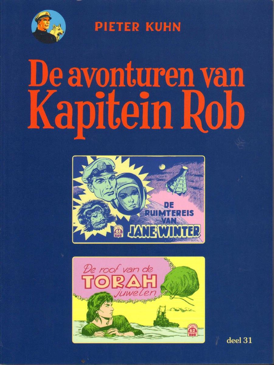 P.J. Kuhn De Avonturen Van Kapitein Rob - Rijperman Uitgave 31, De Ruimtereis Van Jane Winter/ De Roof Van De Torah-juwelen / De Avonturen Van Kapitein Rob -