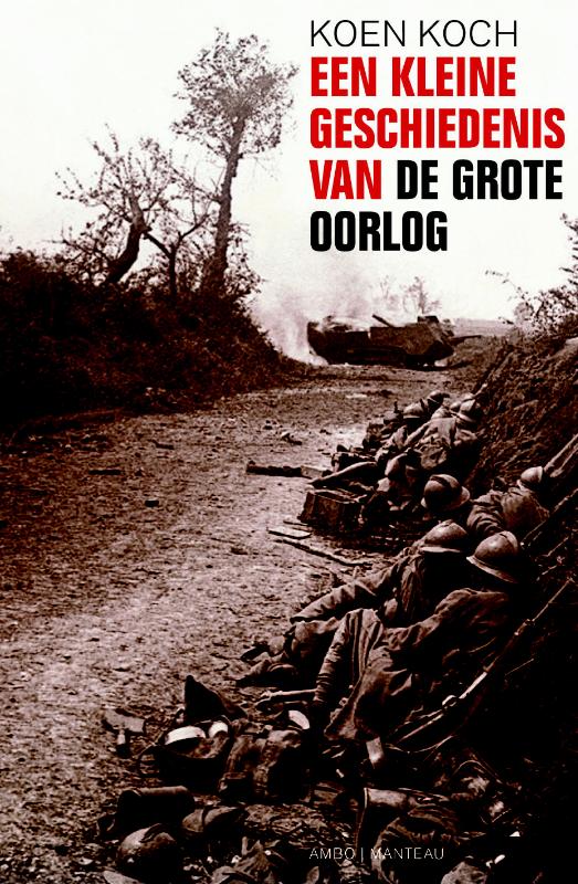boekenbalie_9789026321573_cover Een kleine geschiedenis van de Grote Oorlog