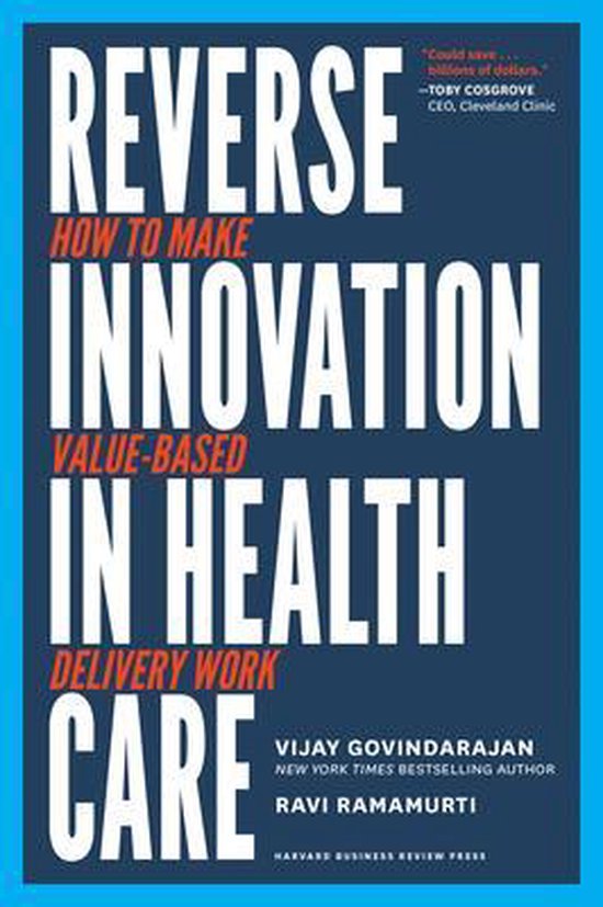 boekenbalie_9781633693661_cover Reverse Innovation in Health Care: How to Make Value-Based Delivery Work
