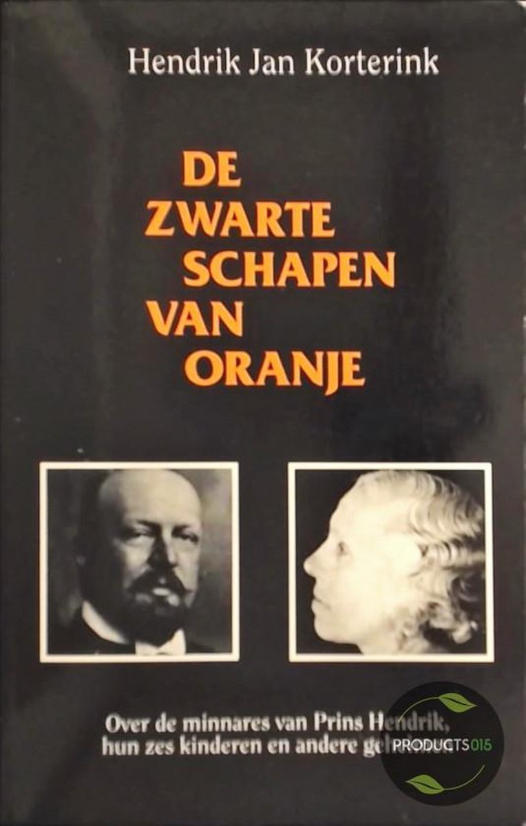 De zwarte schapen van Oranje  Hendrik Jan Korterink ISBN 9072540549  14b