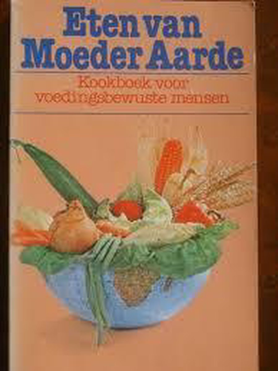 boekenbalie_9789010011602_cover Eten van moeder aarde