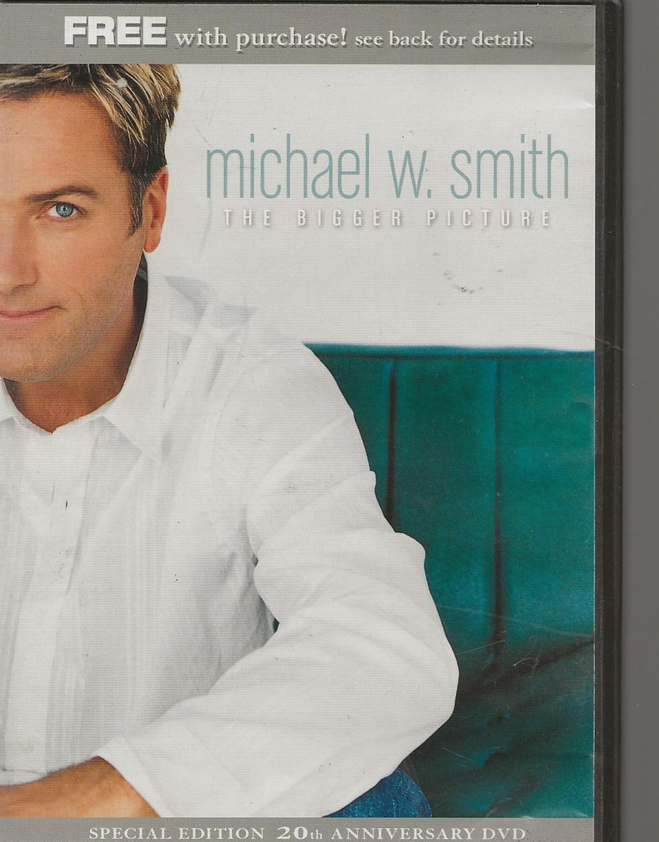 MICHAEL W. SMITH  THE BIGGER PICTURE