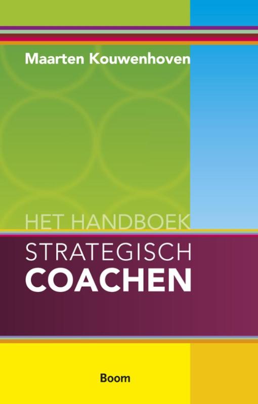 M. Kouwenhoven Het Handboek Strategisch Coachen / Pm-reeks