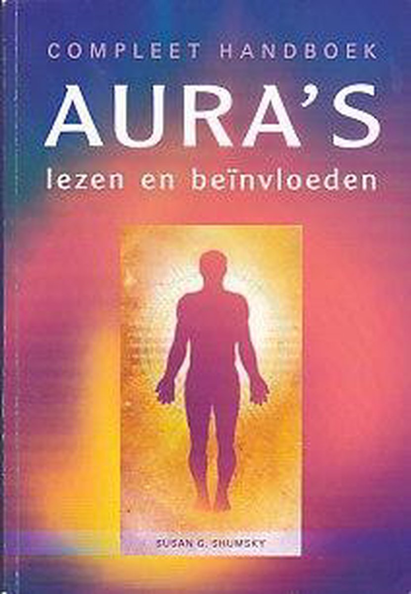 Susan G. Shumsky Compleet Handboek Aura’s Lezen En Beïnvloeden