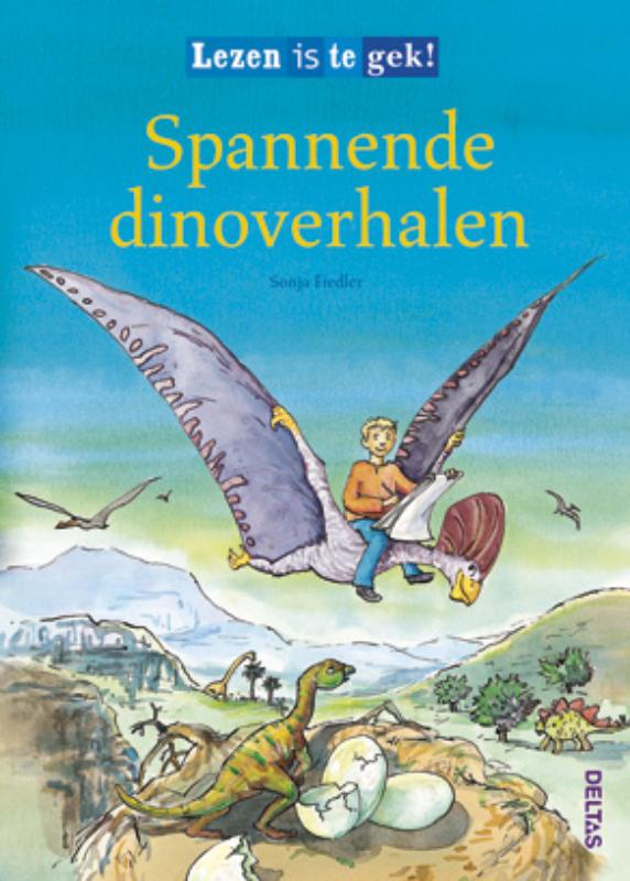 Spannende dinoverhalen / Lezen is te gek